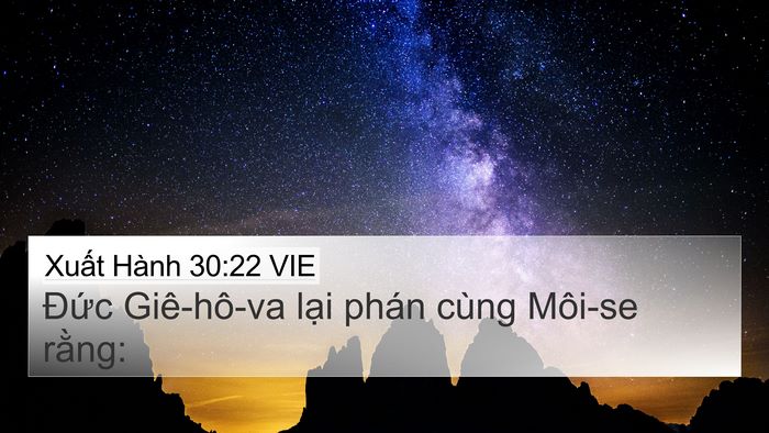 Xuất Hành 30:22 VIE 4K Wallpaper - Đức Giê-hô-va lại phán cùng Môi-se - 4K Wallpaper Bible Verse