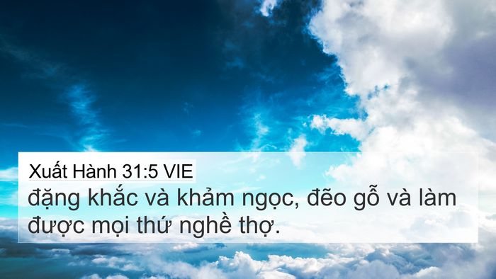 Xuất Hành 31:5 VIE 4K Wallpaper - đặng khắc và khảm ngọc, đẽo gỗ và - 4K Wallpaper Bible Verse