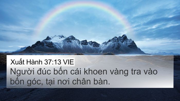 Xuất Hành 37:13 VIE 4K Wallpaper - Người đúc bốn cái khoen vàng tra vào - 4K Wallpaper Bible Verse
