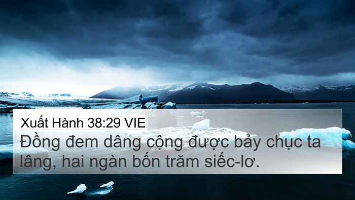 Xuất Hành 38:29 VIE 4K Wallpaper - Đồng đem dâng cộng được bảy chục - 4K Wallpaper Bible Verse