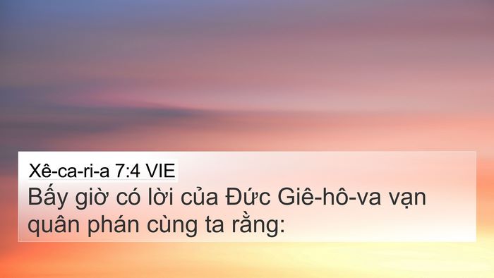 Xê-ca-ri-a 7:4 VIE 4K Wallpaper - Bấy giờ có lời của Đức Giê-hô-va - 4K Wallpaper Bible Verse
