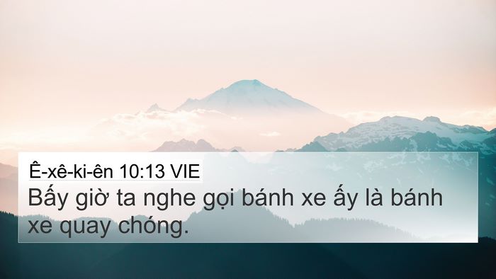Ê-xê-ki-ên 10:13 VIE 4K Wallpaper - Bấy giờ ta nghe gọi bánh xe ấy là bánh - 4K Wallpaper Bible Verse