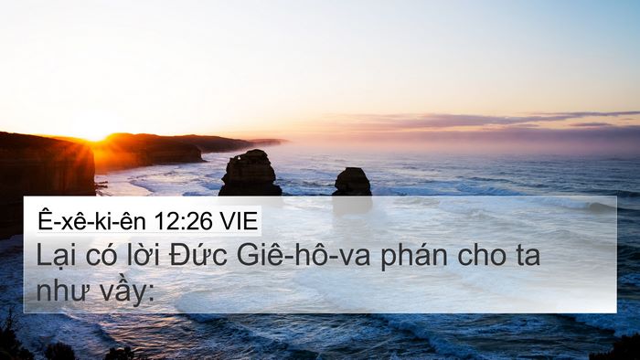 Ê-xê-ki-ên 12:26 VIE 4K Wallpaper - Lại có lời Đức Giê-hô-va phán cho ta - 4K Wallpaper Bible Verse
