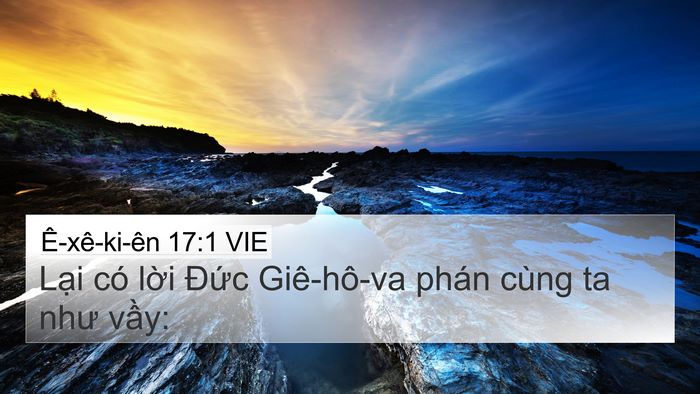 Ê-xê-ki-ên 17:1 VIE 4K Wallpaper - Lại có lời Đức Giê-hô-va phán cùng ta - 4K Wallpaper Bible Verse
