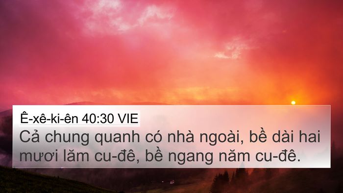 Ê-xê-ki-ên 40:30 VIE 4K Wallpaper - Cả chung quanh có nhà ngoài, bề dài hai - 4K Wallpaper Bible Verse