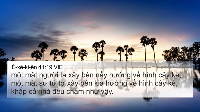 Ê-xê-ki-ên 41:19 VIE 4K Wallpaper - một mặt người ta xây bên nầy hướng - 4K Wallpaper Bible Verse