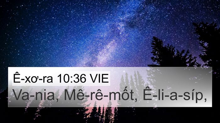Ê-xơ-ra 10:36 VIE 4K Wallpaper - Va-nia, Mê-rê-mốt, - 4K Wallpaper Bible Verse