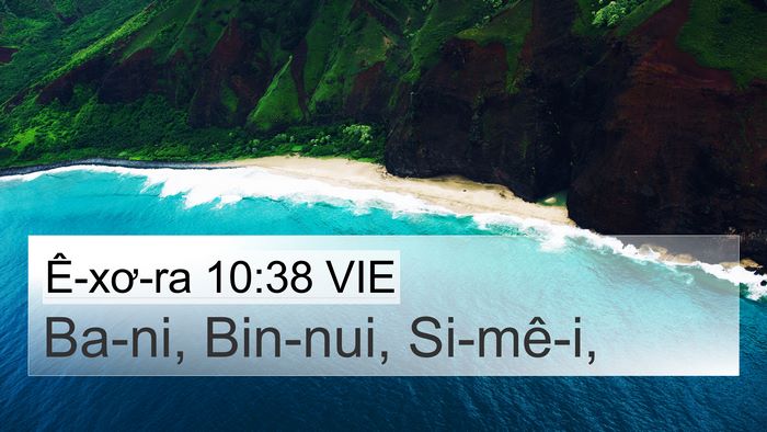 Ê-xơ-ra 10:38 VIE 4K Wallpaper - Ba-ni, Bin-nui, - 4K Wallpaper Bible Verse