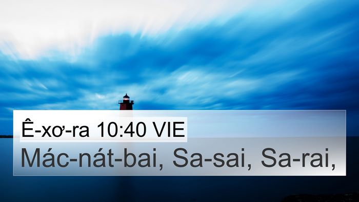 Ê-xơ-ra 10:40 VIE 4K Wallpaper - Mác-nát-bai, Sa-sai, - 4K Wallpaper Bible Verse