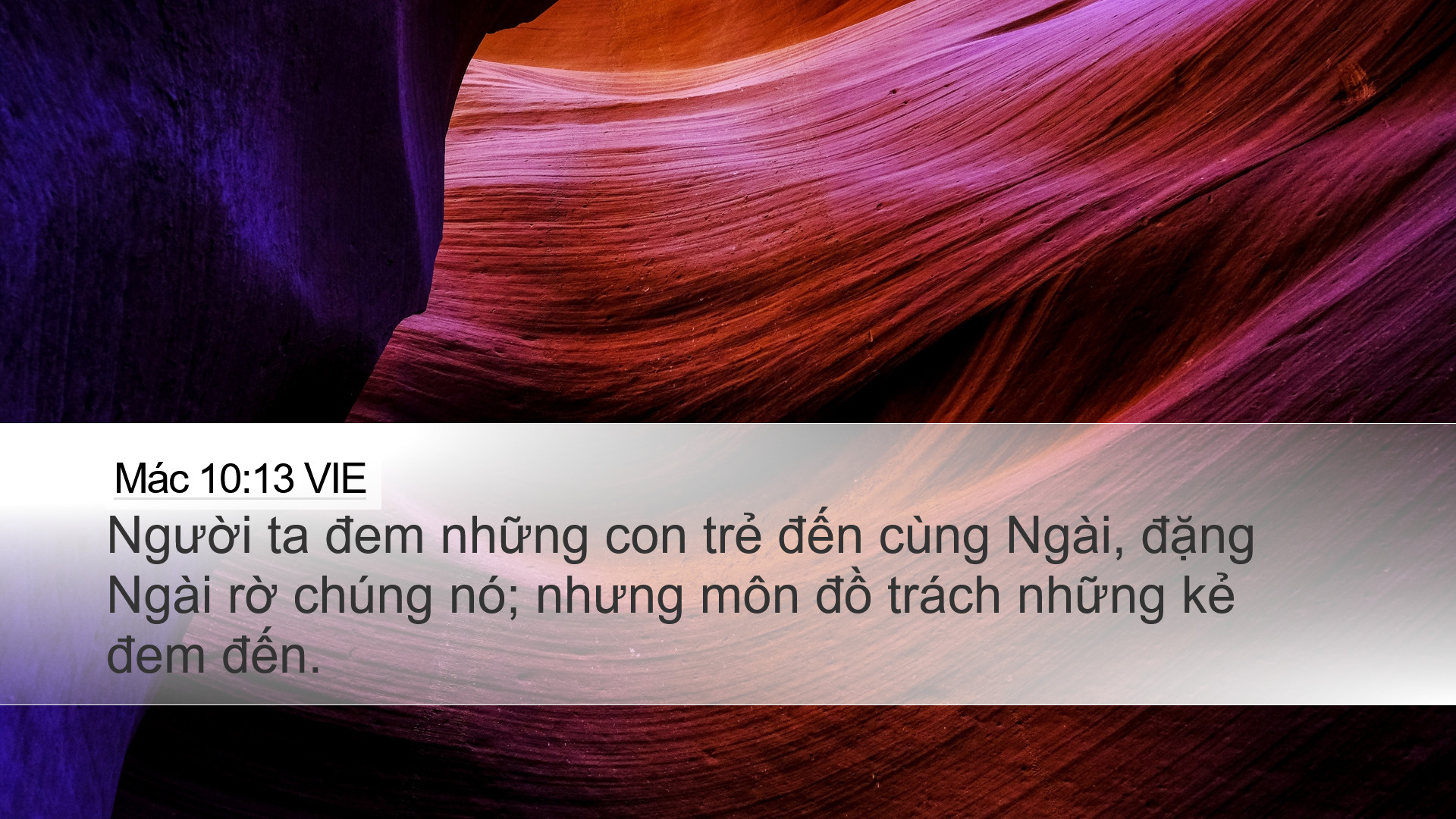 Mác 10:13 VIE Desktop Wallpaper - Người ta đem những con trẻ đến cùng