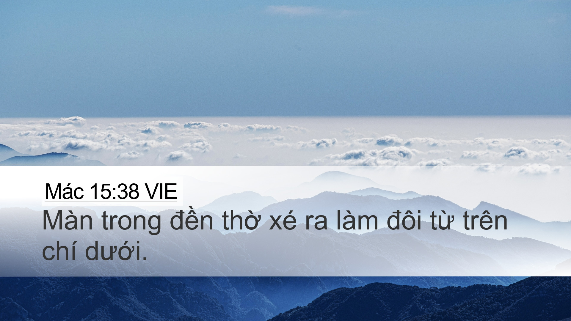 Mác 15:38 VIE Desktop Wallpaper - Màn trong đền thờ xé ra làm đôi từ