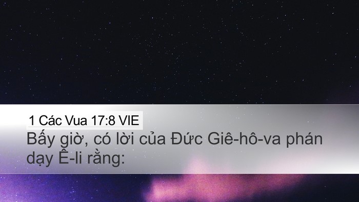 1 Các Vua 17:8 VIE Desktop Wallpaper - Bấy giờ, có lời của Đức Giê-hô-va - Desktop Bible Verse Wallpaper