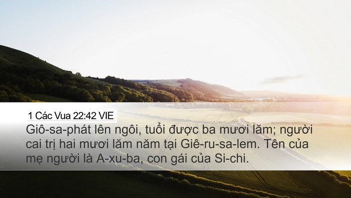 1 Các Vua 22:42 VIE Desktop Wallpaper - Giô-sa-phát lên ngôi, tuổi được ba - Desktop Bible Verse Wallpaper