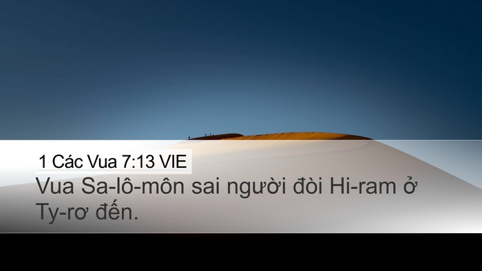 1 Các Vua 7:13 VIE Desktop Wallpaper - Vua Sa-lô-môn sai người đòi Hi-ram ở - Desktop Bible Verse Wallpaper