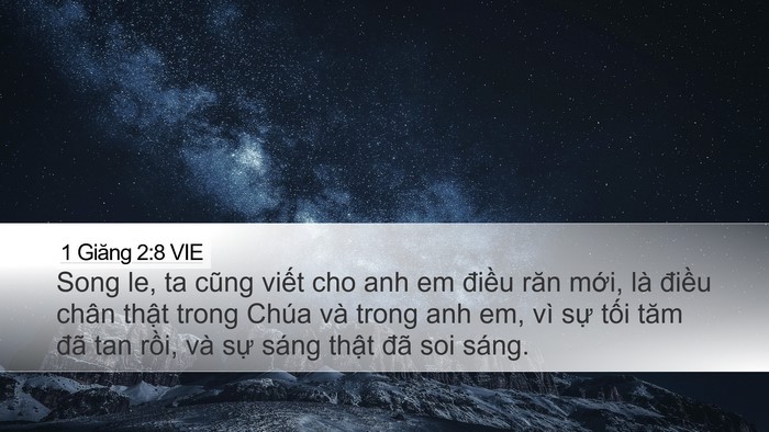 1 Giăng 2:8 VIE Desktop Wallpaper - Song le, ta cũng viết cho anh em điều răn - Desktop Bible Verse Wallpaper