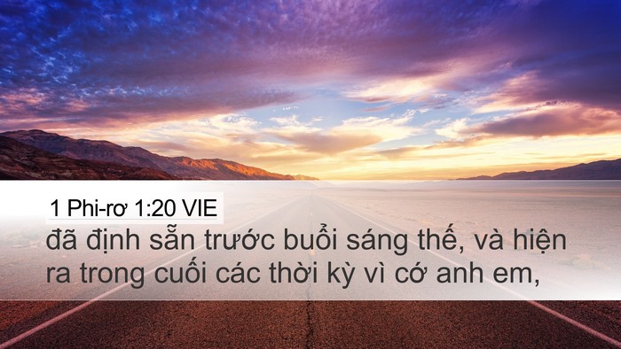 1 Phi-rơ 1:20 VIE Desktop Wallpaper - đã định sẵn trước buổi sáng thế, - Desktop Bible Verse Wallpaper