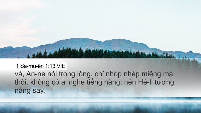 1 Sa-mu-ên 1:13 VIE Desktop Wallpaper - vả, An-ne nói trong lòng, chỉ nhóp nhép - Desktop Bible Verse Wallpaper