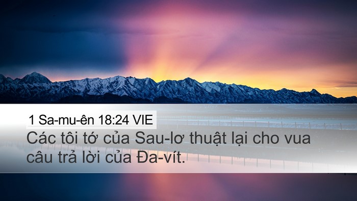 1 Sa-mu-ên 18:24 VIE Desktop Wallpaper - Các tôi tớ của Sau-lơ thuật lại cho - Desktop Bible Verse Wallpaper