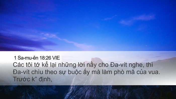 1 Sa-mu-ên 18:26 VIE Desktop Wallpaper - Các tôi tớ kể lại những lời nầy cho - Desktop Bible Verse Wallpaper