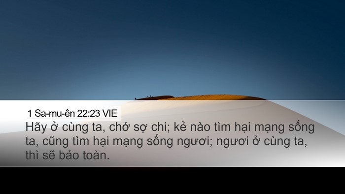 1 Sa-mu-ên 22:23 VIE Desktop Wallpaper - Hãy ở cùng ta, chớ sợ chi; kẻ nào tìm - Desktop Bible Verse Wallpaper
