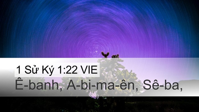 1 Sử Ký 1:22 VIE Desktop Wallpaper - Ê-banh, A-bi-ma-ên, - Desktop Bible Verse Wallpaper
