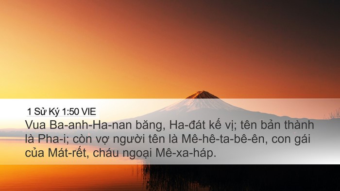 1 Sử Ký 1:50 VIE Desktop Wallpaper - Vua Ba-anh-Ha-nan băng, Ha-đát kế vị; tên - Desktop Bible Verse Wallpaper