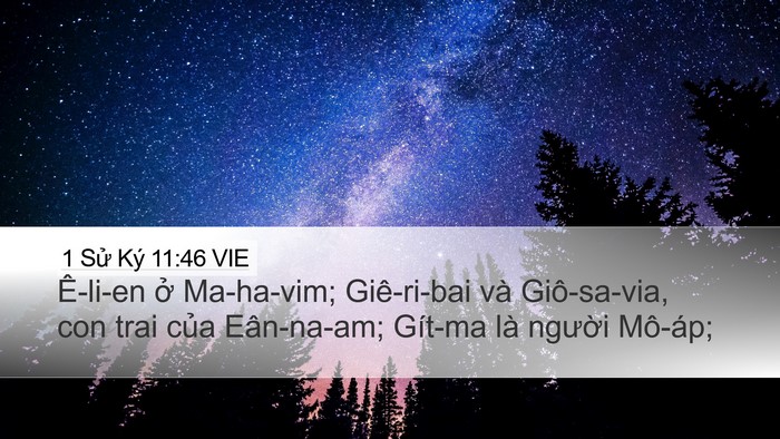 1 Sử Ký 11:46 VIE Desktop Wallpaper - Ê-li-en ở Ma-ha-vim; Giê-ri-bai và - Desktop Bible Verse Wallpaper