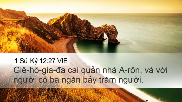 1 Sử Ký 12:27 VIE Desktop Wallpaper - Giê-hô-gia-đa cai quản nhà A-rôn, và - Desktop Bible Verse Wallpaper