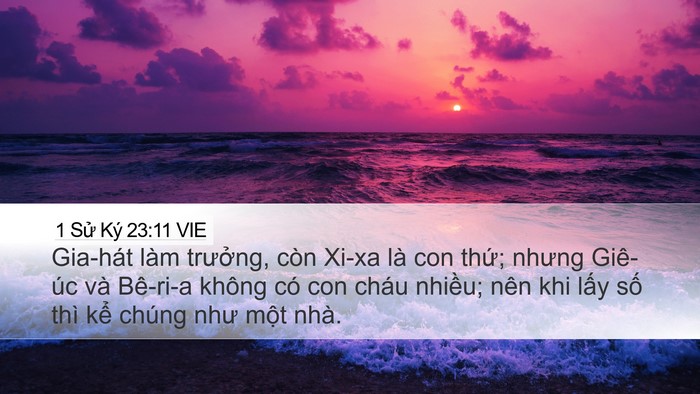 1 Sử Ký 23:11 VIE Desktop Wallpaper - Gia-hát làm trưởng, còn Xi-xa là con - Desktop Bible Verse Wallpaper