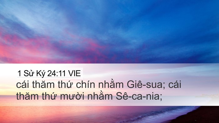 1 Sử Ký 24:11 VIE Desktop Wallpaper - cái thăm thứ chín nhằm Giê-sua; cái - Desktop Bible Verse Wallpaper