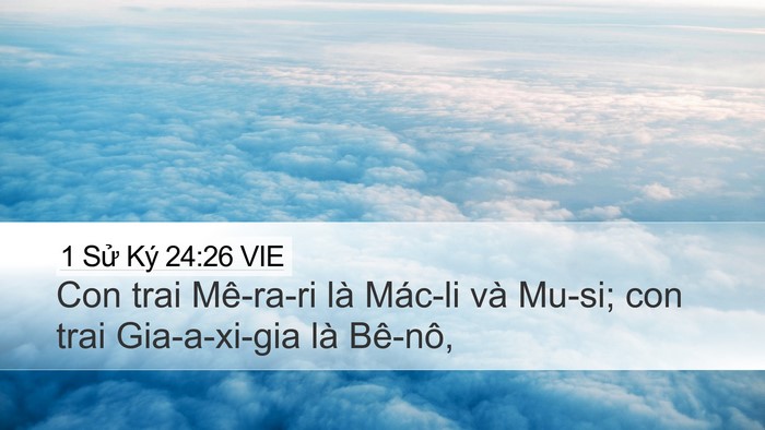 1 Sử Ký 24:26 VIE Desktop Wallpaper - Con trai Mê-ra-ri là Mác-li và Mu-si; con - Desktop Bible Verse Wallpaper