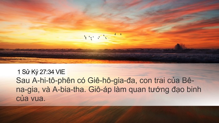 1 Sử Ký 27:34 VIE Desktop Wallpaper - Sau A-hi-tô-phên có Giê-hô-gia-đa, con trai - Desktop Bible Verse Wallpaper