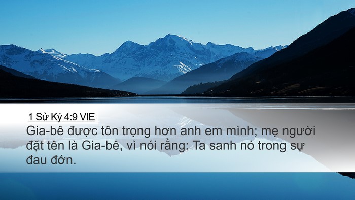 1 Sử Ký 4:9 VIE Desktop Wallpaper - Gia-bê được tôn trọng hơn anh em mình; - Desktop Bible Verse Wallpaper