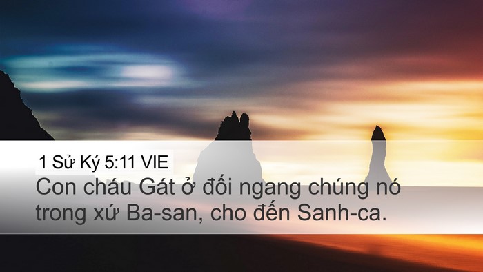 1 Sử Ký 5:11 VIE Desktop Wallpaper - Con cháu Gát ở đối ngang chúng nó trong - Desktop Bible Verse Wallpaper