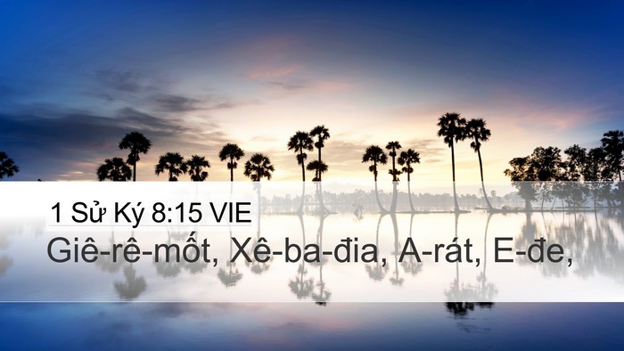 1 Sử Ký 8:15 VIE Desktop Wallpaper - Giê-rê-mốt, Xê-ba-đia, A-rát, - Desktop Bible Verse Wallpaper