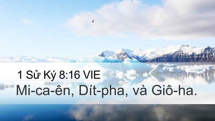 1 Sử Ký 8:16 VIE Desktop Wallpaper - Mi-ca-ên, Dít-pha, và - Desktop Bible Verse Wallpaper