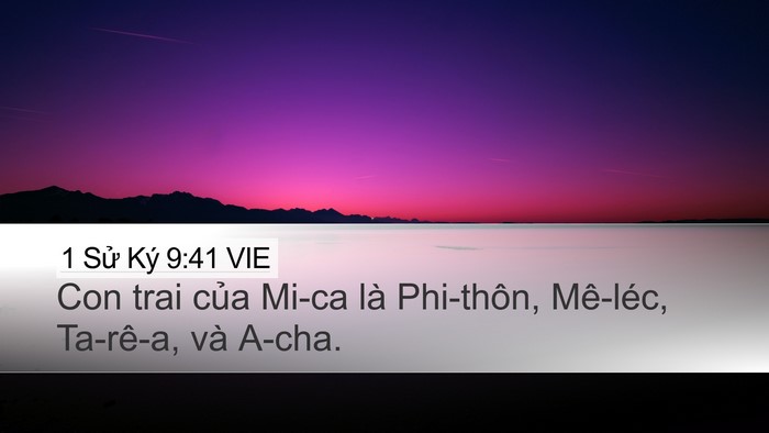 1 Sử Ký 9:41 VIE Desktop Wallpaper - Con trai của Mi-ca là Phi-thôn, Mê-léc, - Desktop Bible Verse Wallpaper
