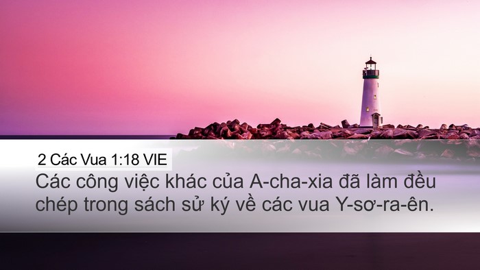 2 Các Vua 1:18 VIE Desktop Wallpaper - Các công việc khác của A-cha-xia đã làm - Desktop Bible Verse Wallpaper