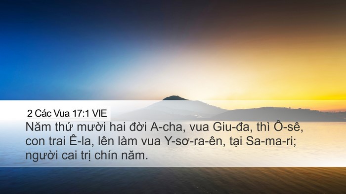 2 Các Vua 17:1 VIE Desktop Wallpaper - Năm thứ mười hai đời A-cha, vua Giu-đa, - Desktop Bible Verse Wallpaper