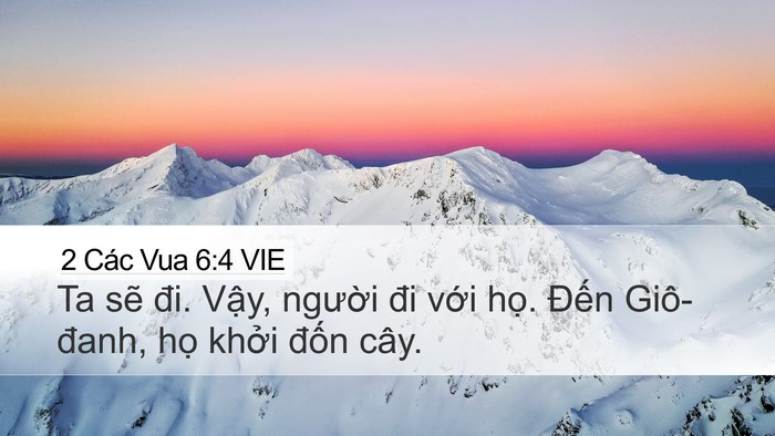 2 Các Vua 6:4 VIE Desktop Wallpaper - Ta sẽ đi. Vậy, người đi với họ. - Desktop Bible Verse Wallpaper