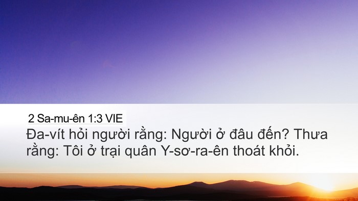 2 Sa-mu-ên 1:3 VIE Desktop Wallpaper - Đa-vít hỏi người rằng: Người ở - Desktop Bible Verse Wallpaper