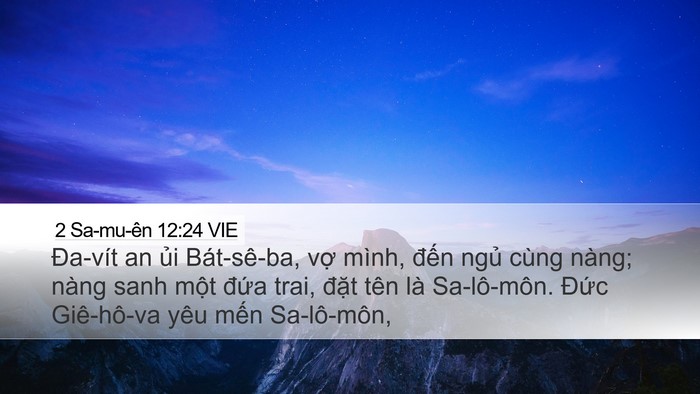 2 Sa-mu-ên 12:24 VIE Desktop Wallpaper - Đa-vít an ủi Bát-sê-ba, vợ mình, đến - Desktop Bible Verse Wallpaper