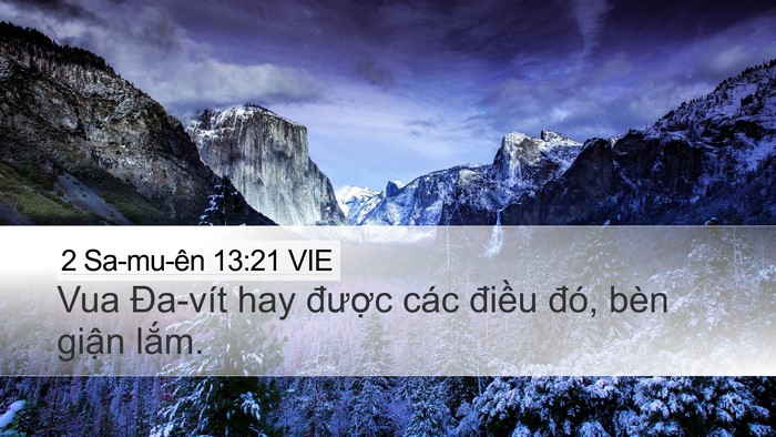2 Sa-mu-ên 13:21 VIE Desktop Wallpaper - Vua Đa-vít hay được các điều đó, bèn - Desktop Bible Verse Wallpaper