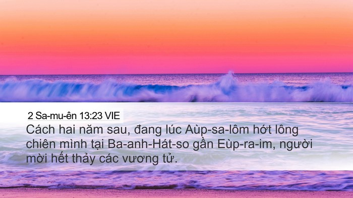 2 Sa-mu-ên 13:23 VIE Desktop Wallpaper - Cách hai năm sau, đang lúc Aùp-sa-lôm hớt - Desktop Bible Verse Wallpaper