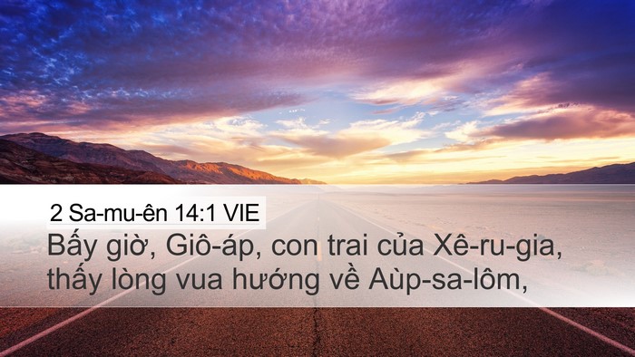 2 Sa-mu-ên 14:1 VIE Desktop Wallpaper - Bấy giờ, Giô-áp, con trai của Xê-ru-gia, - Desktop Bible Verse Wallpaper