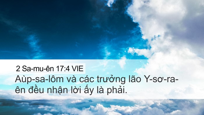 2 Sa-mu-ên 17:4 VIE Desktop Wallpaper - Aùp-sa-lôm và các trưởng lão Y-sơ-ra-ên - Desktop Bible Verse Wallpaper