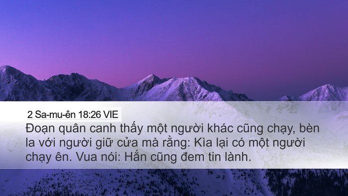 2 Sa-mu-ên 18:26 VIE Desktop Wallpaper - Đoạn quân canh thấy một người khác - Desktop Bible Verse Wallpaper