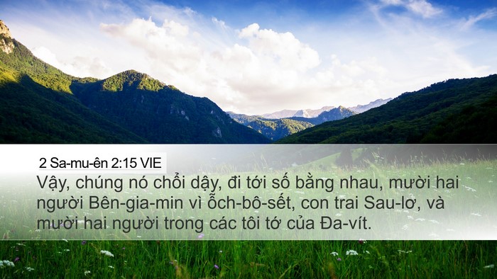 2 Sa-mu-ên 2:15 VIE Desktop Wallpaper - Vậy, chúng nó chổi dậy, đi tới số - Desktop Bible Verse Wallpaper