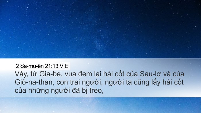 2 Sa-mu-ên 21:13 VIE Desktop Wallpaper - Vậy, từ Gia-be, vua đem lại hài cốt - Desktop Bible Verse Wallpaper