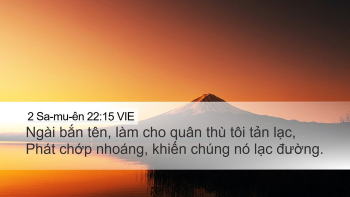 2 Sa-mu-ên 22:15 VIE Desktop Wallpaper - Ngài bắn tên, làm cho quân thù tôi tản - Desktop Bible Verse Wallpaper
